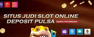 Slot Tanpa Kode Referensi Deposit Pulsa Minimal 10Rb